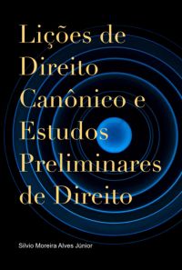 Lições De Direito Canônico E Estudos Preliminares De Direito