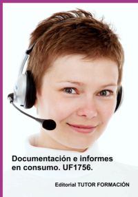 Documentación E Informes En Consumo. Uf1756.