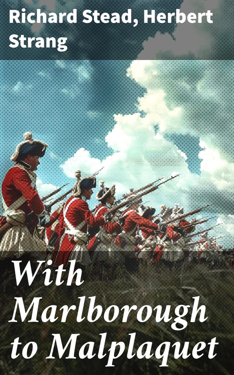 With Marlborough to Malplaquet