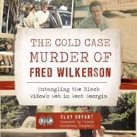 The Cold Case Murder of Fred Wilkerson