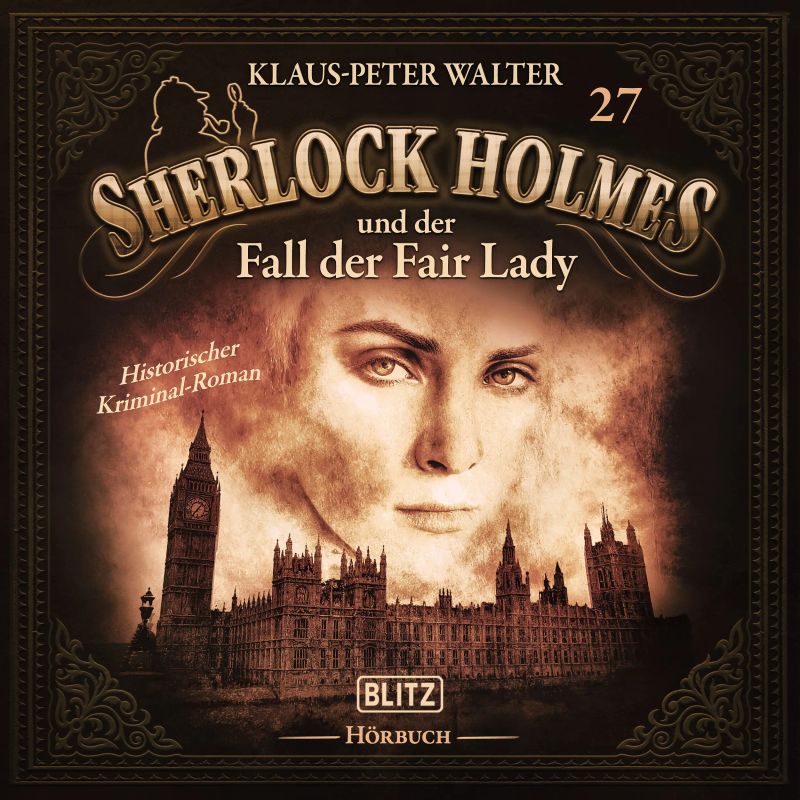 Neues von Sherlock Holmes - Die Hörbücher - Folge 27: Sherlock Holmes und der Fall der Fair Lady