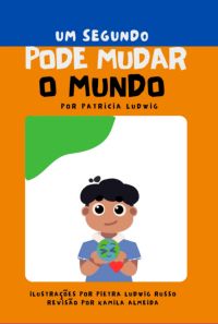 Um Segundo Pode Mudar O Mundo