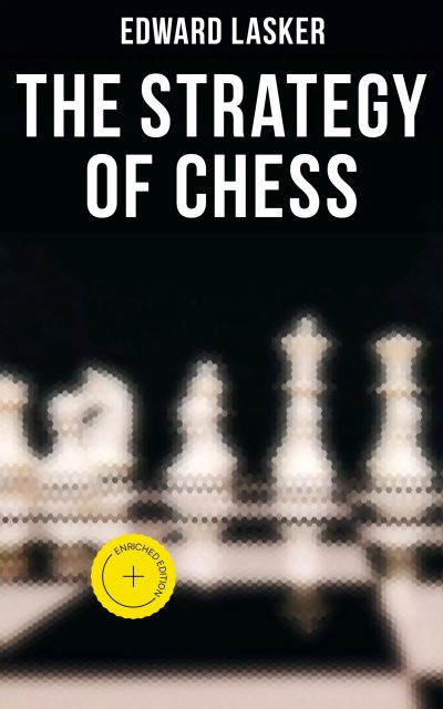 The Strategy of Chess