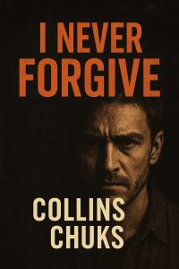 I Never Forgive