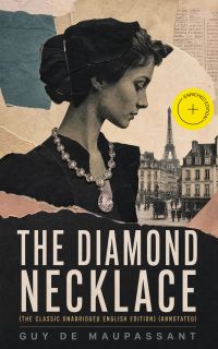 The Diamond Necklace (The Classic Unabridged English Edition) (Annotated)