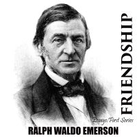 Essays: First Series. Friendship