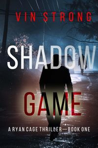 Shadow Game (A Ryan Cage FBI Action Thriller—Book 1)