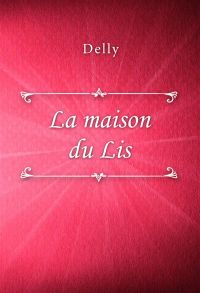 La maison du Lis