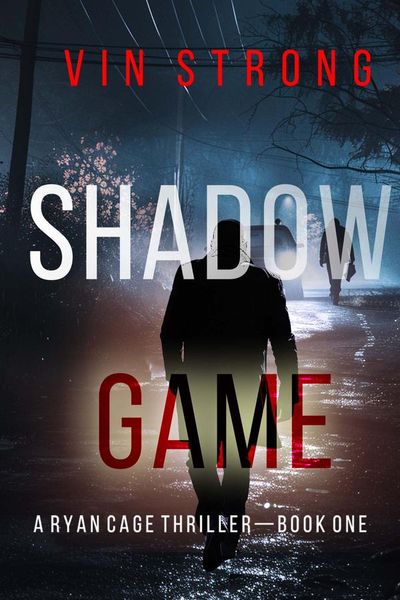 Shadow Game (A Ryan Cage FBI Action Thriller—Book 1)