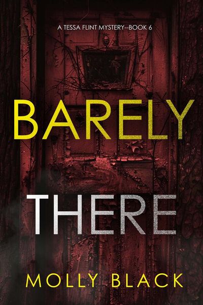 Barely There (A Tessa Flint FBI Suspense Thriller—Book 6)