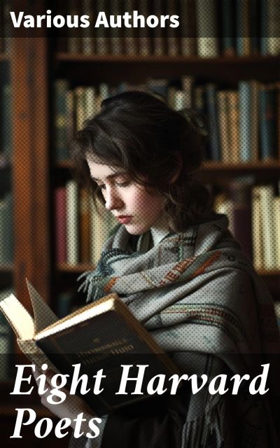 Eight Harvard Poets