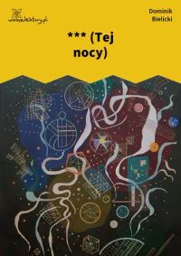 *** (Tej nocy)
