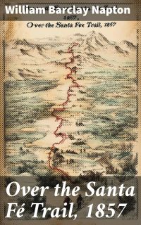 Over the Santa Fé Trail, 1857