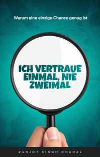 Ich vertraue einmal, nie zweimal