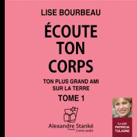 Écoute ton corps - Tome 1