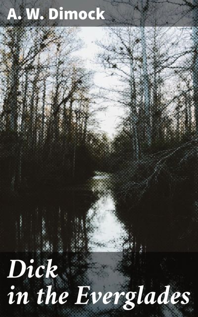 Dick in the Everglades