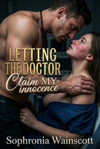 Letting The Doctor Claim My Innocence