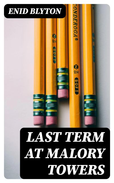 Last Term at Malory Towers
