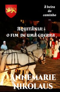 Aquitânia: o fim de uma guerra.