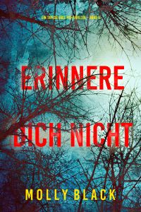 Erinnere Dich Nicht (Ein Taylor Sage FBI-Thriller – Band 5)