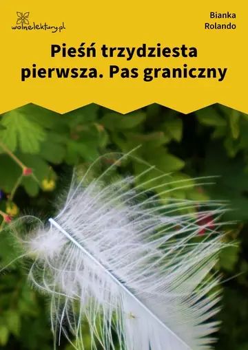 Pieśń trzydziesta pierwsza. Pas graniczny