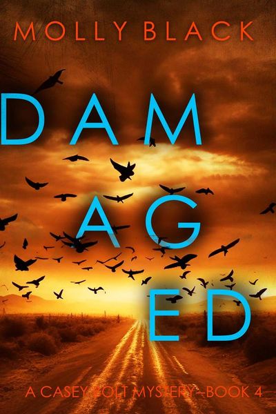 Damaged (A Casey Bolt FBI Suspense Thriller—Book Four)