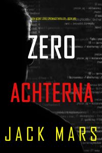 Zero Achterna (Een Agent Zero Spionagethriller—Boek #9)