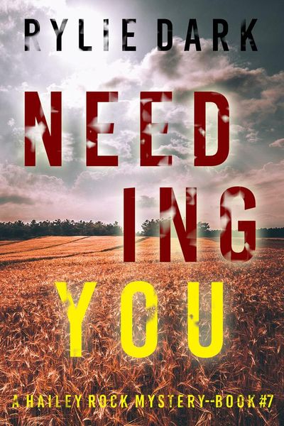Needing You (A Hailey Rock FBI Suspense Thriller—Book 7)