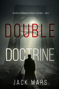 Double Doctrine (Un thriller d’espionnage historique de Tyler Wolf — Tome 4)