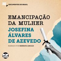 Emancipação da mulher: Trechos selecionados de "A mulher moderna"