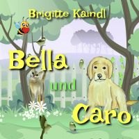 Bella und Caro