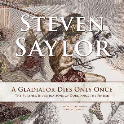 A Gladiator Dies Only Once