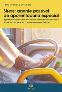 Stress - agente passível de aposentadoria especial