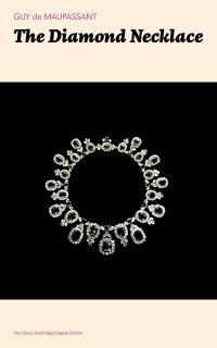 The Diamond Necklace (The Classic Unabridged English Edition)