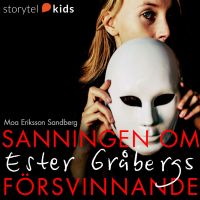 Del 10 – Sanningen om Ester Gråbergs försvinnande