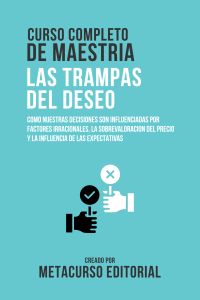 Curso Completo De Maestria Las Trampas Del Deseo