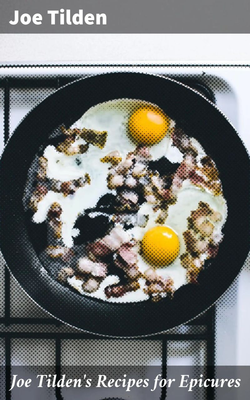 Joe Tilden's Recipes for Epicures
