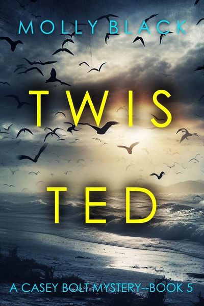 Twisted (A Casey Bolt FBI Suspense Thriller—Book Five)