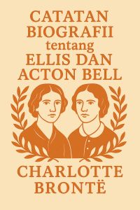 Catatan Biografi tentang Ellis dan Acton Bell