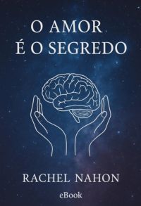 O Amor É O Segredo