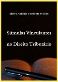 Súmulas Vinculantes No Direito Tributário