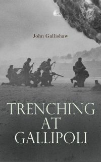 Trenching at Gallipoli