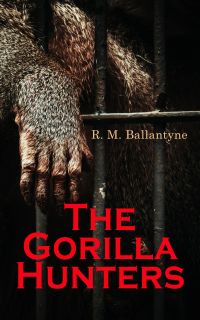 The Gorilla Hunters
