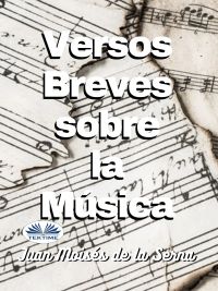 Versos Breves Sobre La Musica