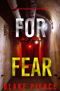 For Fear (A Morgan Cross FBI Suspense Thriller—Book 13)
