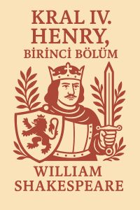 Kral IV. Henry, Birinci Bölüm