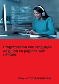 Programación Con Lenguajes De Guion En Páginas Web. Uf1305.