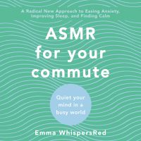 ASMR for Your Commute