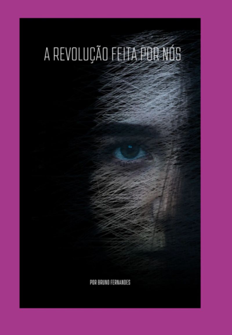 A Revolução Feita Por Nós