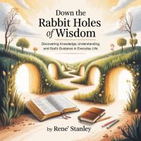 Down the Rabbit Holes of Wisdom